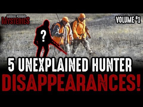 Vanished Without a Trace: The Mysterious Disappearances of Seasoned Hunters