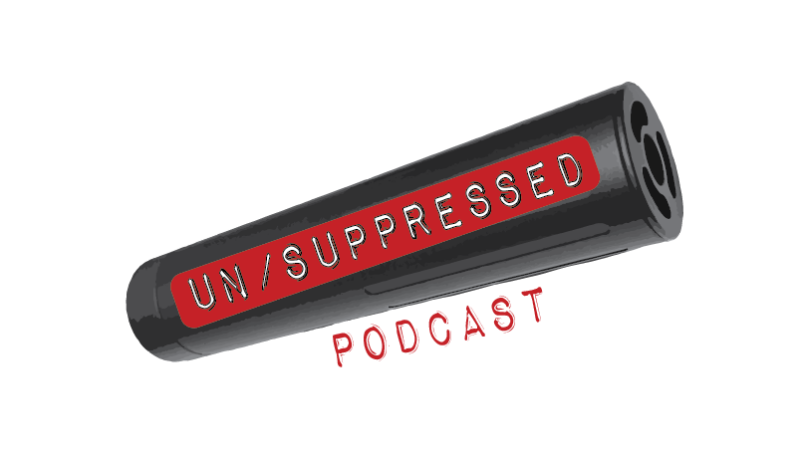 UN/SUPPRESSED EP 022 “Gear To Check Out”